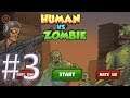 Human vs Zombie gameplay walkthrough 3 android & ios
