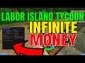 Labor Island Tycoon Roblox SCRIPT GUI - Infinite Money And More | Working