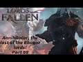 Lords of the Fallen - Part 08 - Annihilator, the last of the Rhogar lords!