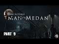 Man of Medan Playthrough Part 9
