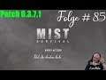 Mist Survival #85: die cheaten doch !!!