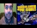 Mustached Tom Reviews Borderlands The Pre-Sequel