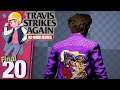 Nothing Binds Us Now - Let's Play Travis Strikes Again: No More Heroes - Part 20 (Final)
