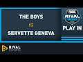 Rival Series EU Play-In | The Boys vs Servette Geneva