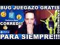 ¡¡¡SÚPER BUG | JUEGAZO GRATIS PARA SIEMPRE/PS4!!!