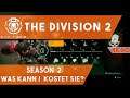 The Division 2 - Season 2 - Was kann/kostet Sie