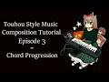 Touhou Style Music Composition Tutorial (Episode 3: Chord Progressions)