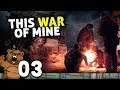Treta, tiro e porradaria | This War of Mine Fading Embers #03 - Gameplay PT-BR