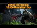 Unreal Tournament - $4000 March Duel Cup (Full Cast)