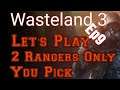 wasteland 3 2 RANGER PLAY ep 9 how long can we keep going..