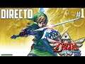 Zelda Skyward Sword HD - Directo 1# Español - Primeros Pasos - Impresiones - Nintendo Switch