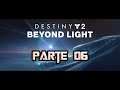 Destiny 2 || Beyond Light || Mision 06 || Caceria del Imperio El Tecnograta 【Español】