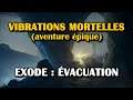 Destiny 2 - Vibrations mortelles (Exode : évacuation)