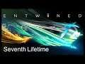 Entwined - Seventh Lifetime