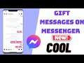 Facebook Messenger ￼New Update : How To Send Gift 🎁 Messages On Facebook Messenger App