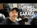 Farewell to the Garage