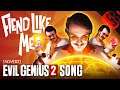 FIEND LIKE ME | Evil Genius 2 Song!