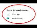 How To Fix Among Us Apps Keeps Stopping Error Android & Ios - Fix Among Us App Not Open Problem