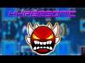 "Hypersonic" by ViPriN & More (Extreme Demon) - Geometry Dash