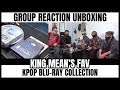 King Mean's fav. Kpop Blu-Ray Collection [ Group Reaction Unboxing ]