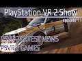 Latest PlayStation VR 2 News & Rumors | Dirt Rally 2 0 VR & More | PSVR 2 Show Ep 11