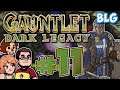 Let's Play Gauntlet Dark Legacy - Part 11 - I WANT THE MONEY