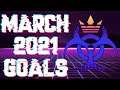MARCH 2021 GOALS || Update Video