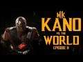 MK11: Kano vs. the World, Episode 11:  Happy 'Dirtbag' Hour (1080P/60FPS)