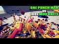 NEW ONE PUNCH MAN vs 100x ORIGINAL MOD UNITS - Totally Accurate Battle Simulator TABS
