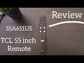 Review : TCL 55 inch Remote 55A651US