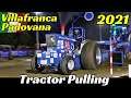 Tractor Pulling Villafranca Padovana 2021 - ITPO at Villa Motors - Huge Flames, Wheelies & Sound!