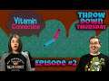 Vitamin Connection - THROW DOWN THURSDAYS Eric & Mary Let’s Play Episode #2