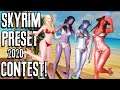 Want Your Character To Be Famous *wink wink*?! Skyrim Preset 2020 Contest!