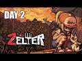 ZELTER:  First Playthrough Day 2 (Zombie Survival)