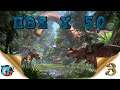 ARK Survival Evolved Часть № 3 ПВЕ Х50 СЕЛЕКЦИЯ ДИНА ( СТРИМ)