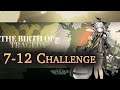 【Arknights】 7-12 Challenge Mode Clear (feat. Weedy & W)