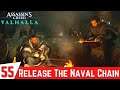 ASSASSINS CREED VALHALLA Gameplay Part 55 - Release The Naval Chain | The Man Behind The Man