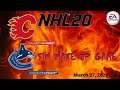 Calgary Flames vs Vancouver Canucks | EA Sports NHL 20 Make up Sim |