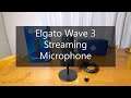 Elgato Wave 3 Streaming Microphone Review