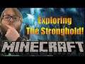 Exploring the Stronghold!