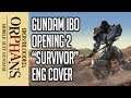 Gundam: Iron Blooded Orphans OP2 "Survivor" [ENGLISH COVER] v2