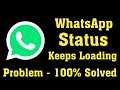 How To Fix Whatsapp Status Keeps Loading Problem Android & Ios - Whatsapp Status Not Loading Problem