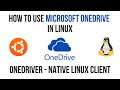 "Installing and Using Microsoft OneDrive on Linux - Complete Tutorial"