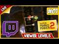 I'm Back... But on Twitch! - Viewer Levels - Super Mario Maker 2 [Twitch VODS #01]