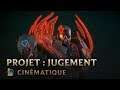 Les parias | Cinématique PROJET : JUGEMENT - League of Legends