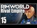 Let's Play Rimworld: Rival Empires #15 - Fabled Multi-Analyser of Legend