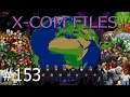 Let's Play The X-COM Files: Part 153 The Return Of The Spiders