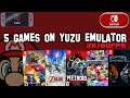 Nintendo Switch - 5 Games on Yuzu Emulator (2K/60FPS)