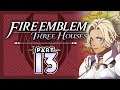 Part 13: Let's Play Fire Emblem, Three Houses - "Hot Blonde & Some Green Units"