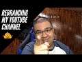 Rebranding My Youtube Channel | New Segment In My Channel
